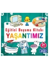 Eğitici Boyama Kitabı - Yaşantımız