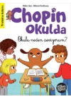 Eğlen Öğren - Chopin Okulda - Okulu neden seviyorum?