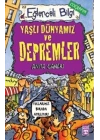 Eğlenceli Bilgi (Coğrafya) - Yaşlı Dünyamız ve Depremler