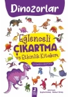 Eğlenceli Çıkartma ve Etkinlik Kitabım - Dinazorlar
