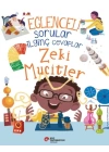 Eğlenceli Sorular İlginç Cevaplar – Zeki Mucitler