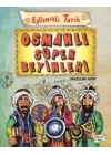 Eğlenceli Tarih 40 Osmanlı Süper Beyinleri
