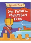Eğlenceli Tarih - Dahi Fatihin Muhteşem Fethi