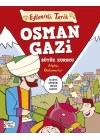 Eğlenceli Tarih - Osman Gazi Büyük Kurucu