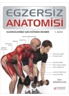 Egzersiz Anatomisi  Egzersizleriniz İçin Eğitmen Rehberi