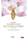 Ehli Beyt İlk Müslüman ve İlk Zevce Hz. Hatice-i Kübra