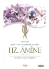 Ehli Beyt Şanlı İnci ve Anneler Sultanı Hz. Amine