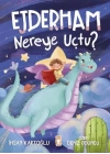 Ejderham Nereye Uçtu?
