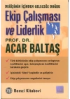 Ekip Çalışması ve Liderlik Değişimin İçinden Geleceğe Doğru