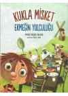 Ekmeğin Yolculuğu - Kukla Misket
