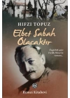 Elbet Sabah Olacaktır