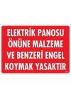 Elektrik Panosu Önüne Malzeme Ve Benzeri Engel Koymak Yasaktır Uyarı Levhası 25x35 KOD:1133