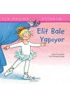 Elif Bale Yapıyor - İlk Okuma Kitabım