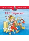 Elif Taşınıyor - İlk Okuma Kitabım