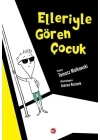 Elleriyle Gören Çocuk