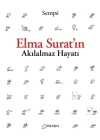 Elma Suratın Akılalmaz Hayatı