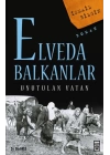 Elveda Balkanlar - Unutulan Vatan