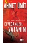 Elveda Güzel Vatanım - Eşitlik, Hürriyet, Kardeşlik ve Adalet