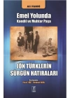 Emel Yolunda Kandil ve Muhtar Paşa Jön Türklerin Sürgün Hatıraları