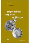 Emperyalizm, Sosyalizm ve Türkiye
