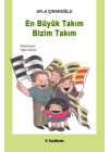 En Büyük Takım Bizim Takım