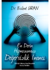 En Derin Hipnozumuz - Değersizlik İnancı