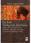 En Eski Türkçenin İzlerinde  Orhun ve Yenisey Yazıtları Üzerine Sözcükbilim, Anlambilim ve Biçem