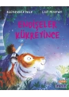 Endişeler Kükreyince