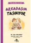 Endişelerim ve Ben 3 Arkadaşım Taşınıyor