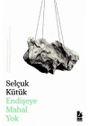 Endişeye Mahal Yok