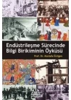 Endüstrileşme Sürecinde Bilgi Birikiminin Öyküsü
