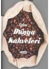 Enfes Lezzetler - Dünya Kahveleri
