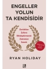Engeller Yolun Ta Kendisidir
