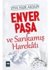 Enver Paşa ve Sarıkamış Harekatı