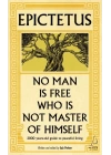 Epictetus - No Man is Free Who is Not Master of Himself