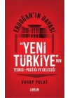 Erdoğanın Davası - Yeni Türkiyenin Teorisi - Pratiği ve Geleceği