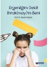 Ergenliğim Geldi Bırak(May)In Beni