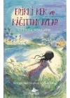 Erikli Kek ve Kağıttan Aylar / İpek Krallık - 5