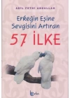 Erkeğin Eşine Sevgisini Artıran 57 İlke
