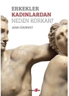 Erkekler Kadınlardan Neden Korkar?