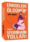 Erkekleri Öldürüp Paçayı Sıyırmanın Yolları