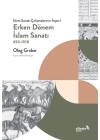 Erken Dönem İslam Sanatı, 650-1100 (İslam Sanatı Çalışmalarının İnşası I)