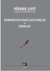 Ermenistan’daki Katliamlar ve Türkler