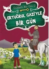 Ertuğrul Gaziyle Bir Gün