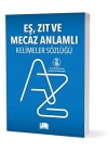 Eş, Zıt Ve Mecaz Anlamlı Kelimeler Sözlüğü