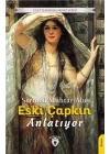 Eski Çapkın Anlatıyor Unutturmadıklarımız Serisi