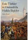 Eski Türkler ve Osmanlı’da Halkla İlişkiler