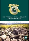 Eski Türklerin Kutsal Mezarları Kurganlar