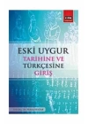 Eski Uygur Tarihine ve Türkçesine Giriş