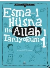 Esma-i Hüsna İle Allahı Tanıyorum 1 - Değerler Eğitimi Seti 3